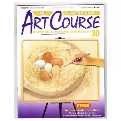 The Step-By-Step Art Course Magazine No.30 Mbox25 Drawing & Painting Made Easy • $4.91