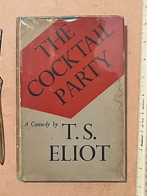 The Cocktail Party T.S. Eliot First Edition Hardcover DJ Price 1950 RARE VG • $15