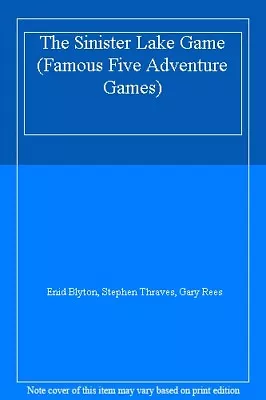 The Sinister Lake Game (Famous Five Adventure Games)-Enid Blyton Stephen Thrav • £29.33