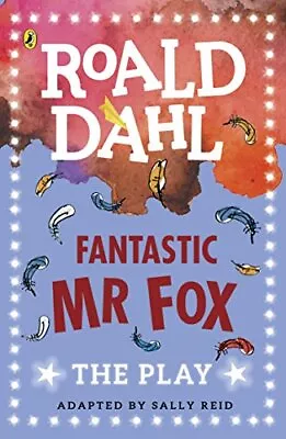 Fantastic Mr Fox: The Play (Dahl Plays For Children) By Dahl Roald Book The • £3.49