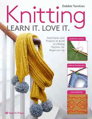£11.49 • Buy KNITTING LEARN IT LOVE IT PAPERBACK Techniques And Projects For Beginners Up 
