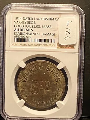 #A9219 NGC Token Lankershim CA Varney Bros. None Other Cert. $5 1914 AU Details • $213.60