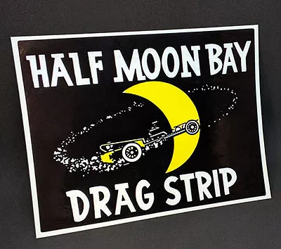 Half Moon Bay Drag Strip Vintage Style DECAL Vinyl STICKER Racing Hot Rod • $4.69