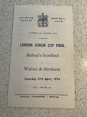 Bishops Stortford V Walton & Hersham 27th Apr 1974 London Senior Cup Final • £4.50