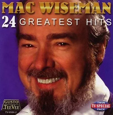 Wiseman Mac : Mac Wiseman - 24 Greatest Hits CD • $5.55