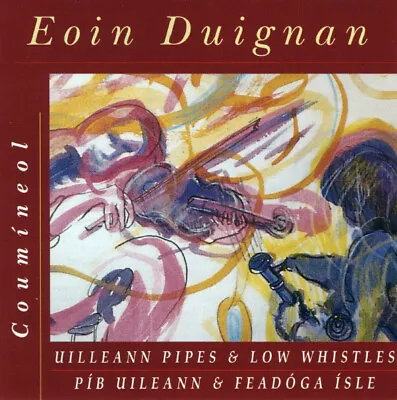 Eoin Duignan - Coumíneol - Uilleann Pipes & Low Whistles (CD Album) • £16.99