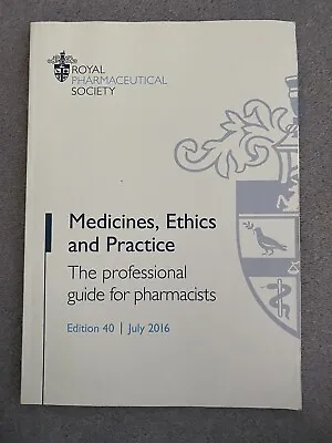 £6 • Buy Medicines, Ethics And Practice 2016: The Professional Guide For Pharmacists...