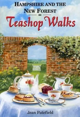 Hampshire And The New Forest Teashop Walks By Jean Patefield • £2.79