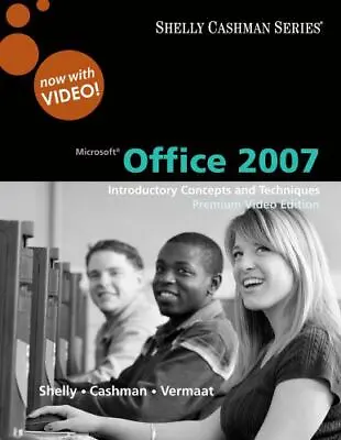 Microsoft Office 2007: Introductory Concepts And Techniques Premium Vide - GOOD • $7.41