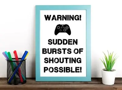 WARNING SHOUTING PRINT Funny Boys Girls Room Gamer Poster Wall Art Bedroom Xbox • £3.57