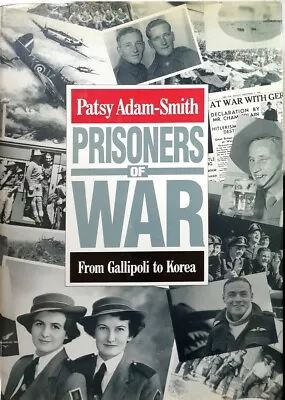 Prisoners Of War From Gallipoli To Korea By Adam Smith Patsy - Book - Hard Cover • $39.10