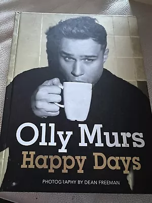 Happy Days: Official Illustrated Autobiography By Olly Murs (Hardcover 2012) • £3.50