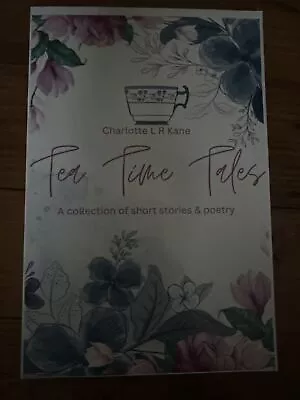 Tea Time Tales By Charlotte Kane Paperback Book • $19.95