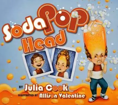 Soda Pop Head - Paperback By Julia Cook - GOOD • $5.92