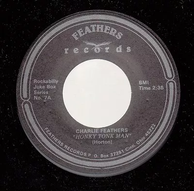 £14.71 • Buy Rockabilly 45 CHARLIE Feathers Honky Tonk Man On Feathers