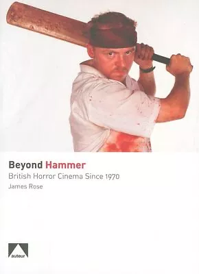 Beyond Hammer: British Horror Cinema Since 1970 By James Rose Paperback Book The • £8.99