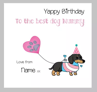 Personalised Happy Birthday Card From The Dog To Mummy Mum Dachshund Sausage  • £3.40