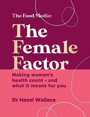 £17.11 • Buy The Female Factor Making Women's Health Count - And What It Mea... 9781529382860
