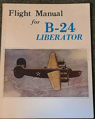 Flight Manual For B-24 Liberator Airplane Aviation Publications • $18.95