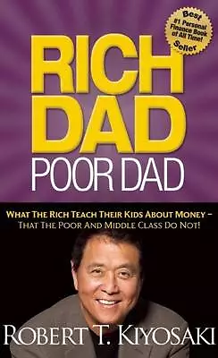 Rich Dad Poor Dad: What The Rich Teach Their Kids About Money That The Poor And • $12.15