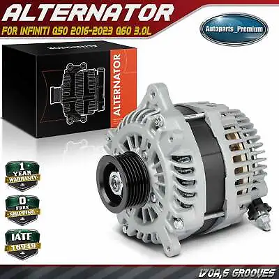 Alternator For INFINITI Q50 16-23 Q60 3.0L 170 Amp 12 Volt CW 6-Groove Pulley • $150.99