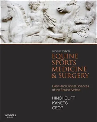 £144 • Buy Equine Sports Medicine And Surgery: Basic And Clinical Sciences Of The Equine