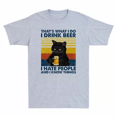 Funny Hate Gift T-Shirt I People Cat Drink Beer Do I That's Vintage What I Men's • $27.49