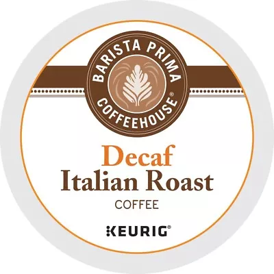  Barista Prima Coffeehouse DECAF Italian Roast 24 To 144 K Cups Pick Any Size  • $29.88