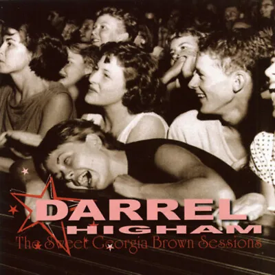 Darrel Higham - The Sweet Georgia Brown Sessions - Revival Rock & Roll/Rockab... • £18.18