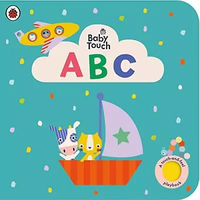 £3.99 • Buy Baby Touch: ABC: A Touch-and-feel Playbook, Ladybird, Good Condition, ISBN 02414