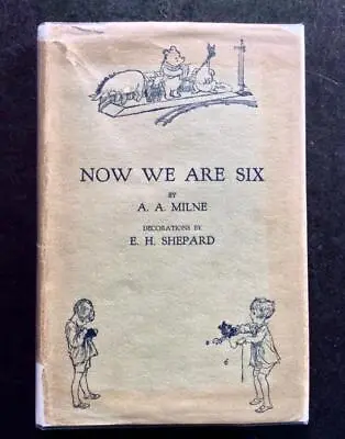 $539.38 • Buy 1927 NOW WE ARE SIX First Edition Winnie The Pooh By A A MILNE + DUST JACKET