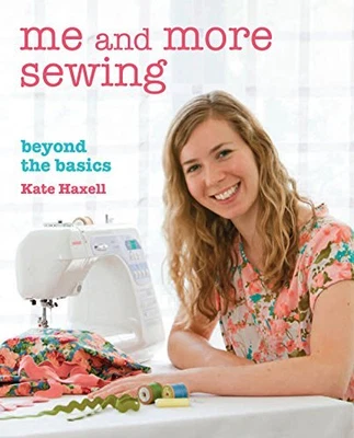 £2.13 • Buy Me And More Sewing: Beyond The Basics By Haxell, Kate Book The Cheap Fast Free