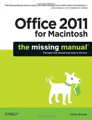 OFFICE 2011 FOR MACINTOSH: THE MISSING MANUAL (MISSING By Chris Grover **Mint** • $20.95