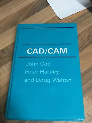 Keyguide To Information Sources In Cad/Cam - Cox Hartley Walton 1988 • $22.20