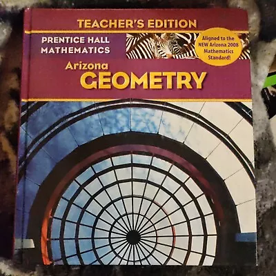 ⭐Prentice Hall Mathematics: Arizona Geometry Teachers Edition - Hardcover 2008⭐ • $20.97