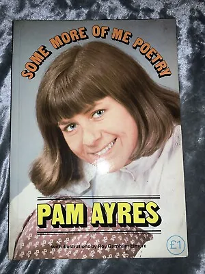 Pam Ayres Some More Of Me Poems And Songs Illustrated • £1.50