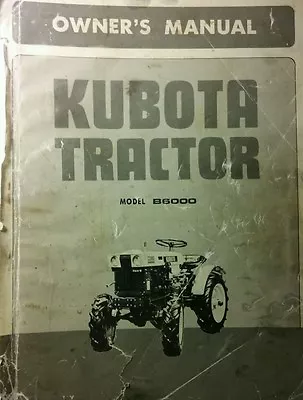 $207 • Buy Kubota B6000 Diesel 4X4 Tractor & Implements Operator & Parts (4 Manuals)170pg
