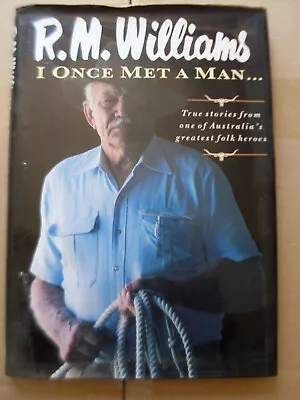 I Once Met A Man: True Stories From R M Williams • $3