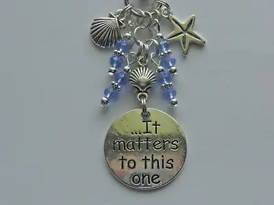 It Matters To This One Starfish Story Key Chain Bag Charm Purse Clip Fob • $2.99