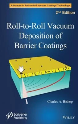 $183.49 • Buy Roll-To-Roll Vacuum Deposition Of Barrier Coatings By Bishop, Charles A.