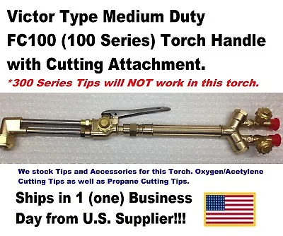 VICTOR TYPE 100FC CUTTING TORCH HANDLE WITH CUTTING ATTACHMENT-US Supplier!!! • $64.99