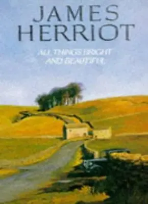 £3.38 • Buy All Things Bright And Beautiful,James Herriot- 9780330255806