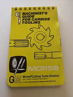 Morse Machinist’s Guide For Carbide Tooling ©️1974 #1101 • $9.50