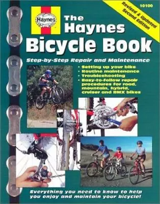 The Haynes Bicycle Book: Step-By-Step Repair And Maintenance By Henderson Bob • $7.10