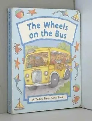 Wheels On The Bus (Teddy Bear Song Book) Peter Bowman • $12.64
