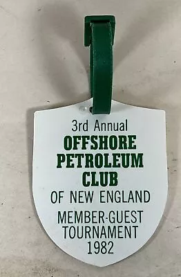 1982 Vintage Offshore Petroleum Club Of New England Tournament Golf Bag Tag • $1.99