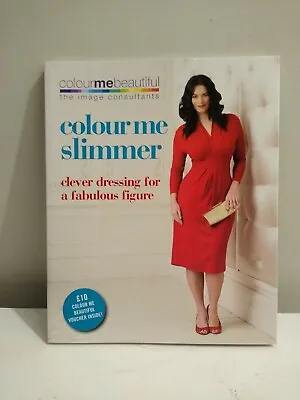 Colour Me Slimmer: Clever Dressing For A Fabulous Figure By Henshaw & Henderson • £5