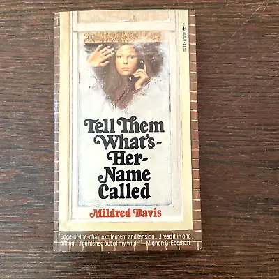 Tell Them What's-Her Name Called By Mildred Davis Gothic 1976 Paperback • $25