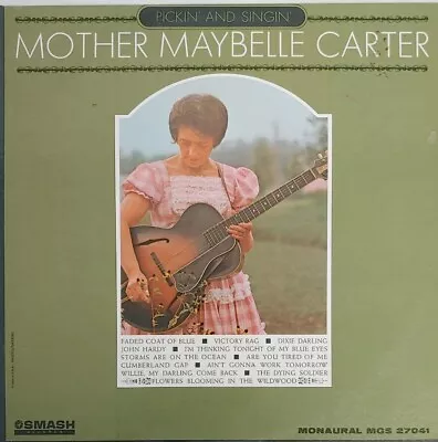 Mother Maybelle Carter* ‎– Pickin' And Singin' Vinyl 33 RPM Smash – MGS 27041 • $14