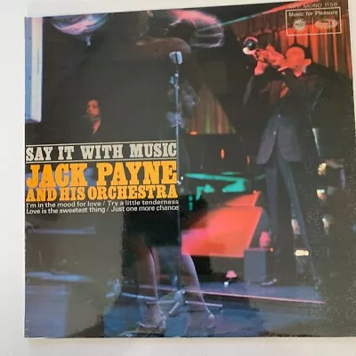 Jack Payne And His Orchestra Say It With Music 12  Vinyl Record MFP 1156 • £6.99